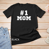 #1 Mom Number One Mom Mama Mother Funny Mother's Day T-Shirt