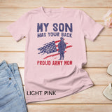 American Flag My Son Has Your Back Proud Army Mom Mother Day Premium T-Shirt