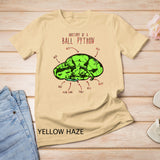 Anatomy of a Banana Ball Python, Funny Reptile Snake Lover T-Shirt