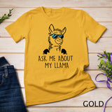 Ask Me About My Llama Shirt Funny Lama T-Shirt