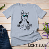 Ask Me About My Llama Shirt Funny Lama T-Shirt