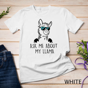 Ask Me About My Llama Shirt Funny Lama T-Shirt