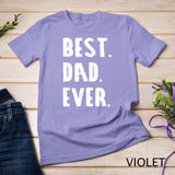 BEST DAD EVER Parent Fathersday Gift Idea - Mens Dad T-Shirt