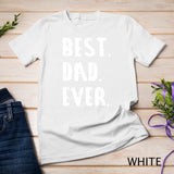 BEST DAD EVER Parent Fathersday Gift Idea - Mens Dad T-Shirt