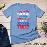 Back It Up Terry Put It In Reverse Funny Poem 4th Of July T-Shirt