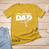 Ball Python Dad Snake Pet Animal Reptile Men T-Shirt