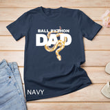 Ball Python Dad Snake Pet Animal Reptile Men T-Shirt