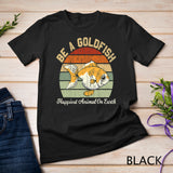 Be A Goldfish for a Soccer Motivational Quote 1 T-Shirt