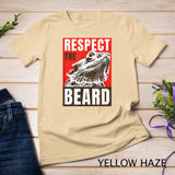Bearded Dragon Respect The Beard Lizard And Reptile Gift T-Shirt