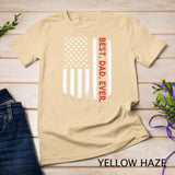 Best. Dad. Ever. American Flag T-shirt Father_s Day Gift T-Shirt