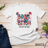 Boom Bi-tch Get Out The Way, Funny Fireworks, 4th Of July Pullover Hoodie T-Shirt