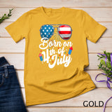 Born On 4th Of July Birthday Sunglasses Fireworks Patriotic T-Shirt