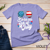 Born On 4th Of July Birthday Sunglasses Fireworks Patriotic T-Shirt