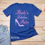 Bride's Fabulous Sister Happy Marry Wedding Mother Day T-Shirt