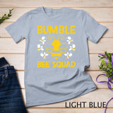 Bumble Bee Squad, Bumblebee Team Group Family & Friends T-Shirt