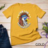 Caw Caw Motherfucker_ Eagle Mullet 4th of July Patriotic T-Shirt