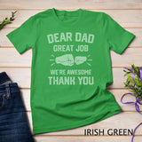 Classic - Dear Dad Great Job We're Awesome Thank You Father T-Shirt