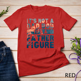 Colorful It's Not A Dad Bod It's A Father Figure Fathersday Funny T-Shirt