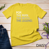 Cool Father, Dad & Grandpa Shirt - Pop The Man The Myth Tees