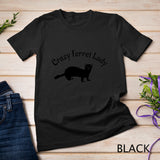 Crazy Ferret Lady T-Shirt