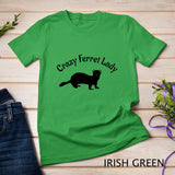 Crazy Ferret Lady T-Shirt