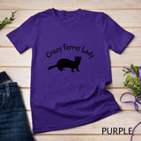 Crazy Ferret Lady T-Shirt