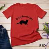 Crazy Ferret Lady T-Shirt