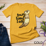 Crazy Ferret Lady long sleeve t-shirt