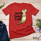 Crazy Ferret Lady long sleeve t-shirt