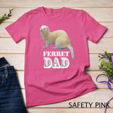 Cute Albino White Ferret Dad Ferrets Lover Kids Pet Gift T-Shirt