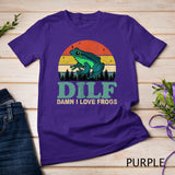 DILF-Damn I Love Frogs Funny Saying Frog-Amphibian Lovers T-Shirt