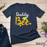 Daddy Bee Matching Family First Bee Day Outfits T-Shirt