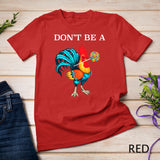 Don't Be A Sucker Funny Cock Chicken Father Day Shirt Gift T-shirt