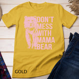 Don't Mess with Mama Bear Pullover Hoodie T-shirt