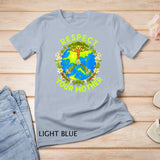 Earth Day Everyday Earth Day Respect Your Mother T-Shirt