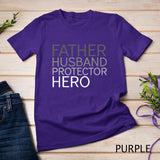 Father's Day T-shirt Father Husband Protector Hero T-Shirt