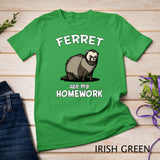 Ferret Ate My Homework Cute Pet T-Shirt