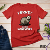 Ferret Ate My Homework Cute Pet T-Shirt