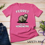 Ferret Ate My Homework Cute Pet T-Shirt