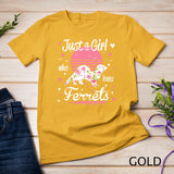 Ferret Design, Just A Girl Who Loves Ferrets T-Shirt