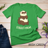 Ferret Mom Ferret Pet Cute Ferret Mama T-Shirt