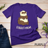 Ferret Mom Ferret Pet Cute Ferret Mama T-Shirt