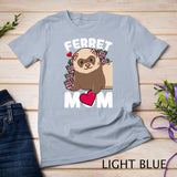 Ferret Mom Ferrets Lover T-Shirt