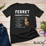 Ferret Property Laws Five Statements By Ferrets T-Shirt