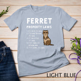 Ferret Property Laws Five Statements By Ferrets T-Shirt