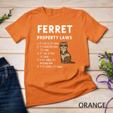 Ferret Property Laws Five Statements By Ferrets T-Shirt