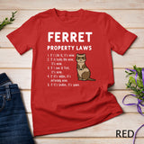 Ferret Property Laws Five Statements By Ferrets T-Shirt