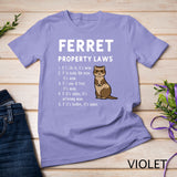 Ferret Property Laws Five Statements By Ferrets T-Shirt