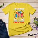 Firework Director Technician I Run You Run 4th Of July Mens T-Shirt