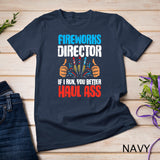 Fireworks Director If I Run Funny 4th Of July Fourth Men T-Shirt